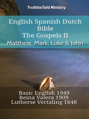 cover image of English Spanish Dutch Bible--The Gospels II--Matthew, Mark, Luke & John